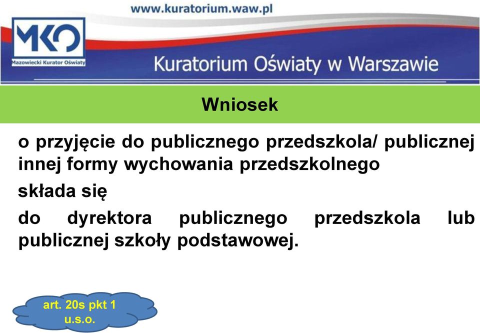 składa się do dyrektora publicznego przedszkola