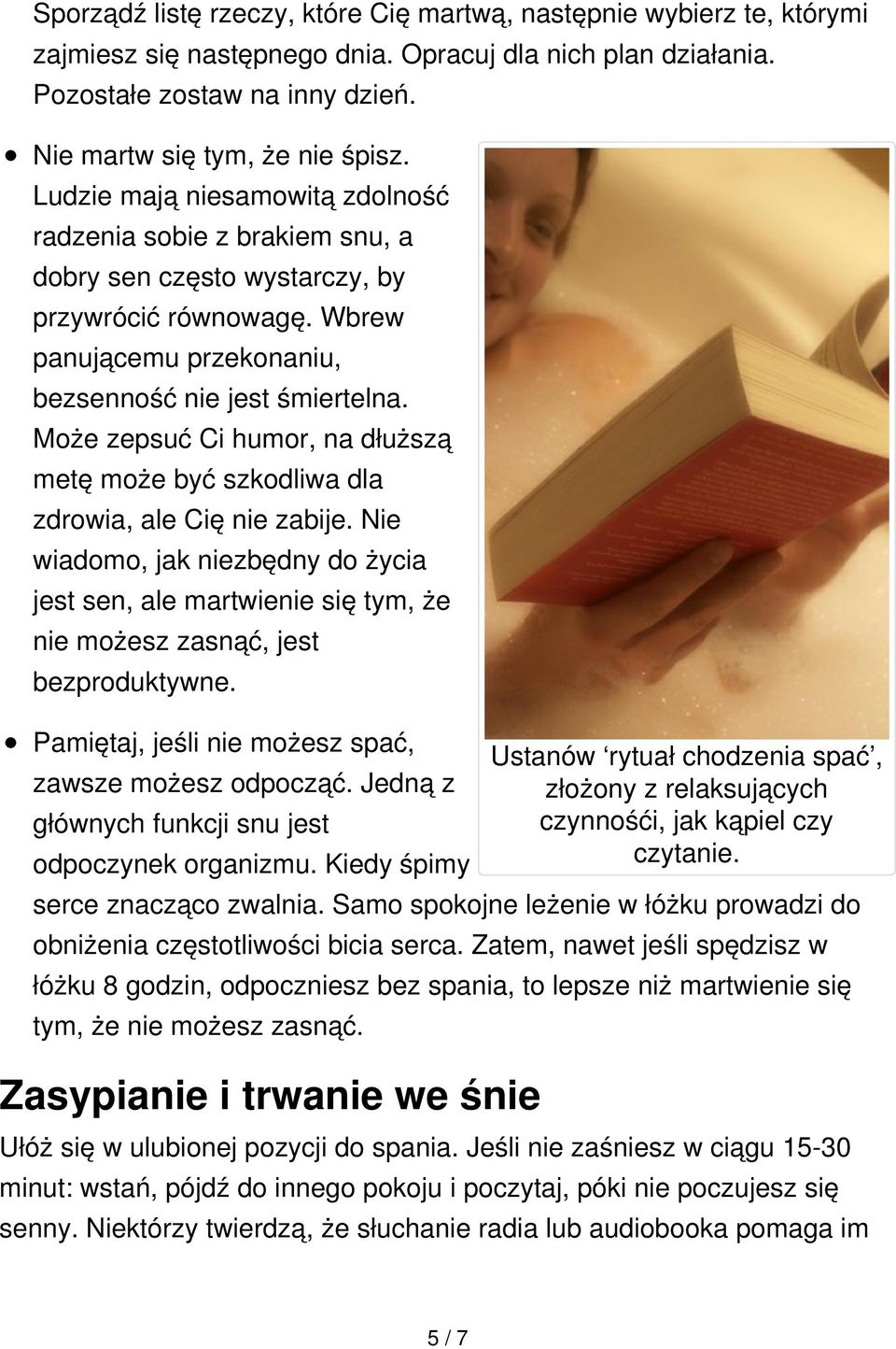 Może zepsuć Ci humor, na dłuższą metę może być szkodliwa dla zdrowia, ale Cię nie zabije.