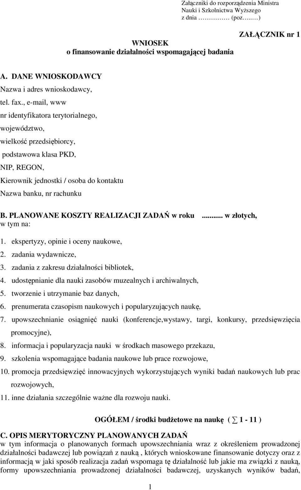 , e-mail, www nr identyfikatora terytorialnego, województwo, wielko przedsibiorcy, podstawowa klasa PKD, NIP, REGON, Kierownik jednostki / osoba do kontaktu Nazwa banku, nr rachunku B.