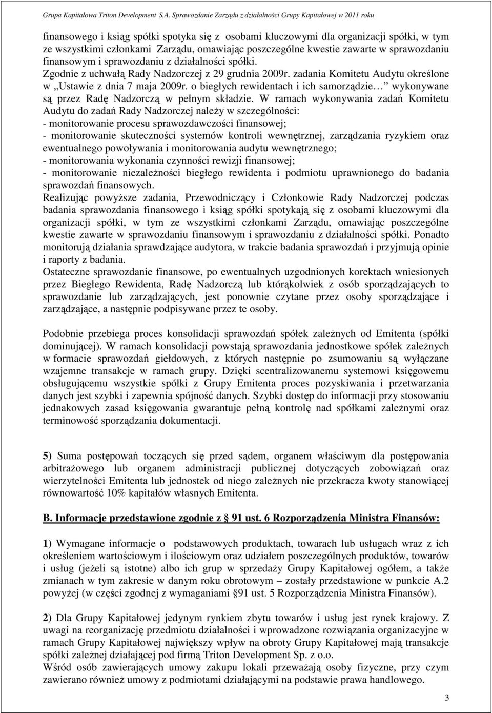 o biegłych rewidentach i ich samorządzie wykonywane są przez Radę Nadzorczą w pełnym składzie.