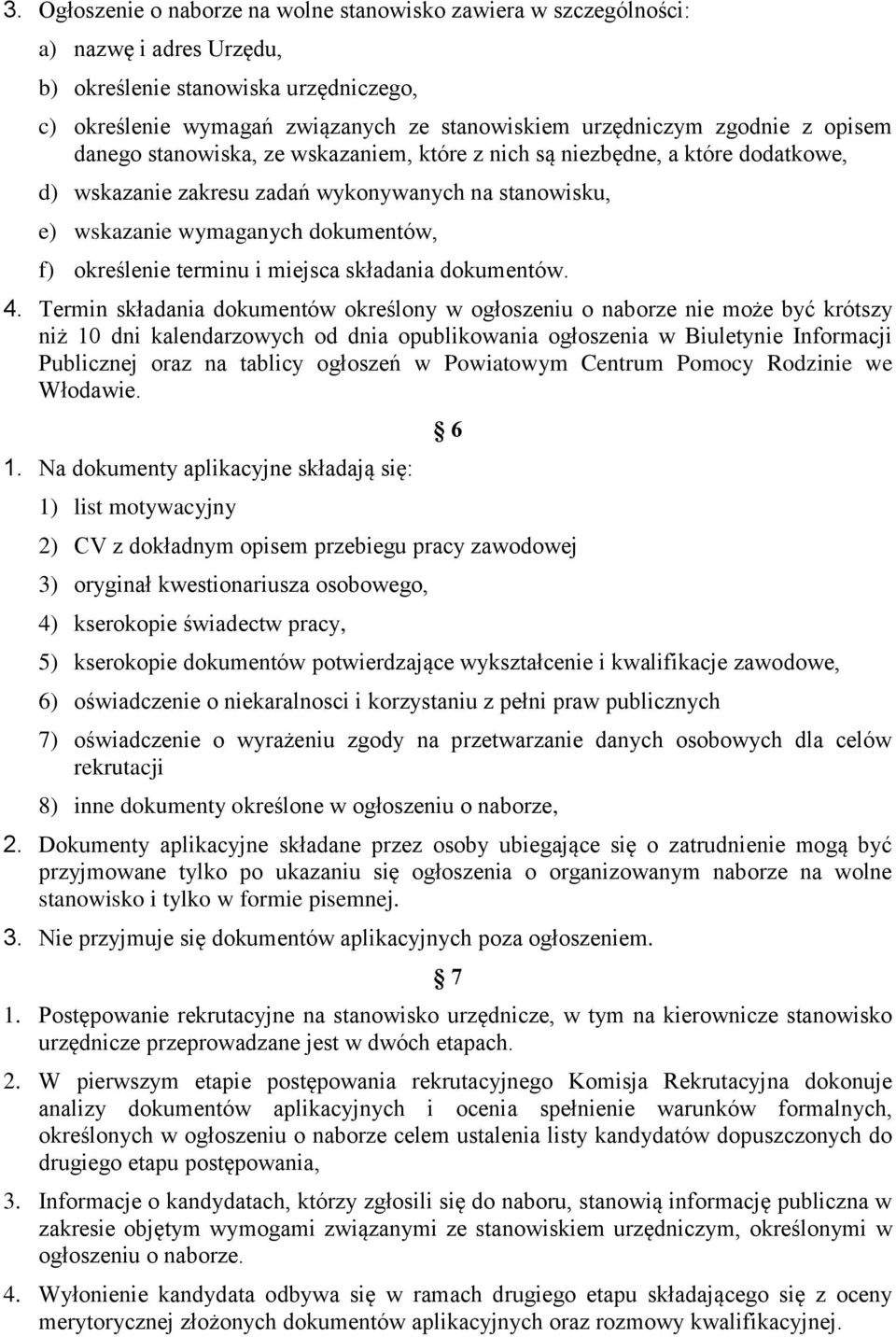 określenie terminu i miejsca składania dokumentów. 4.