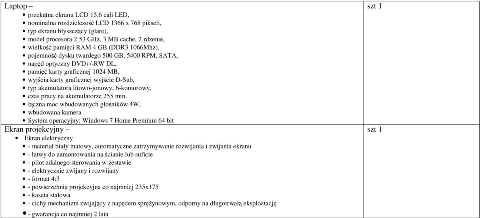 graficznej wyjście D-Sub, typ akumulatora litowo-jonowy, 6-komorowy, czas pracy na akumulatorze 255 min.