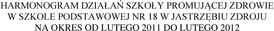 PODSTAWOWEJ NR 18 W JASTRZĘBIU