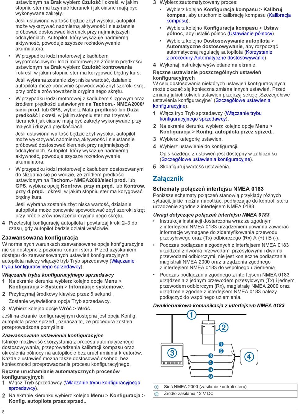 Autopilot, który wykazuje nadmierną aktywność, powoduje szybsze rozładowywanie akumulatora.