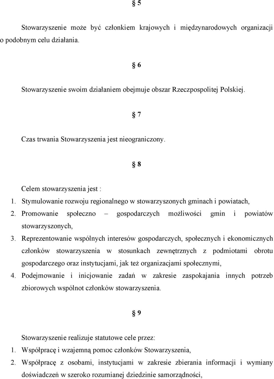 Promowanie społeczno gospodarczych możliwości gmin i powiatów stowarzyszonych, 3.