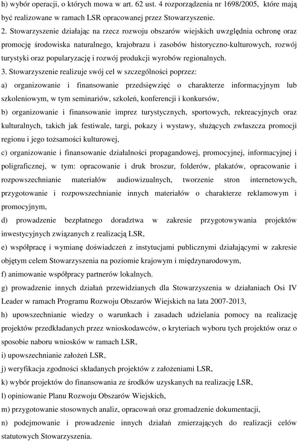 i rozwój produkcji wyrobów regionalnych. 3.