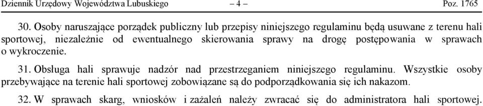 ewentualnego skierowania sprawy na drogę postępowania w sprawach o wykroczenie. 31.