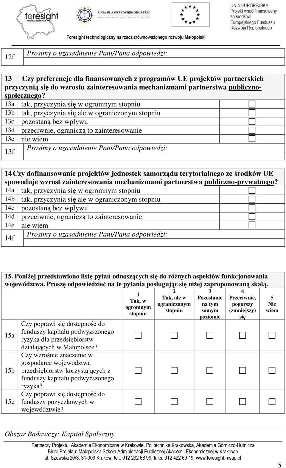 jednostek samorządu terytorialnego ze środków UE spowoduje wzrost zainteresowania mechanizmami partnerstwa publiczno-prywatnego?