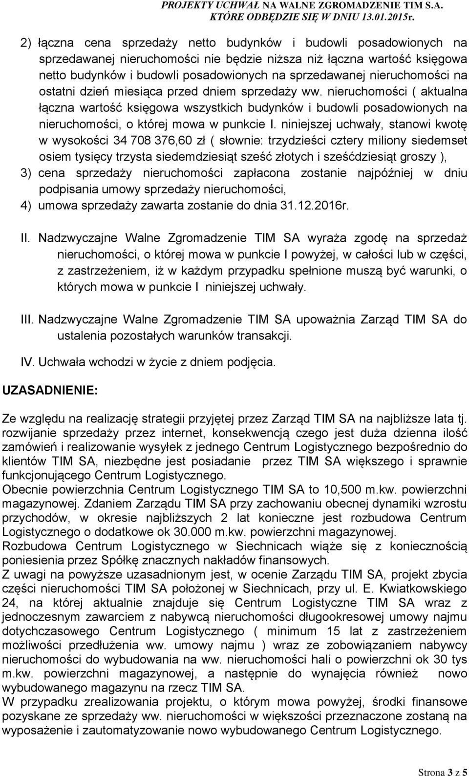 nieruchomości ( aktualna łączna wartość księgowa wszystkich budynków i budowli posadowionych na nieruchomości, o której mowa w punkcie I.