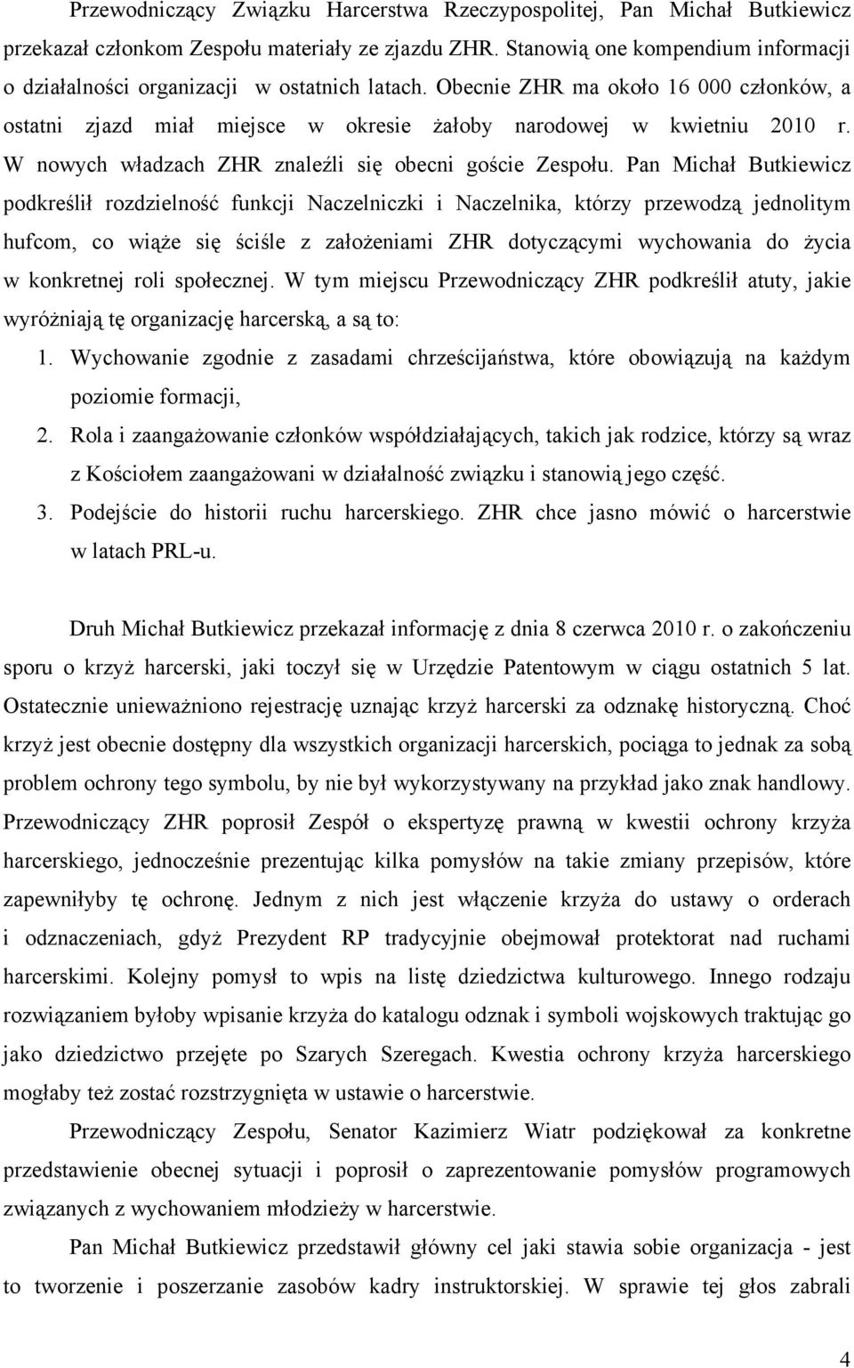 W nowych władzach ZHR znaleźli się obecni goście Zespołu.