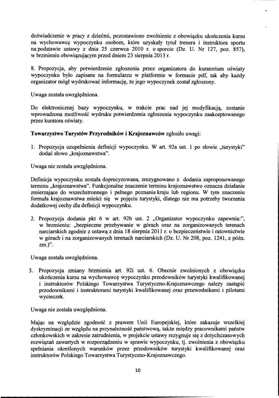 7), w brzmieniu obowiązującym przed dniem 23 sierpnia 2013 r. 8.