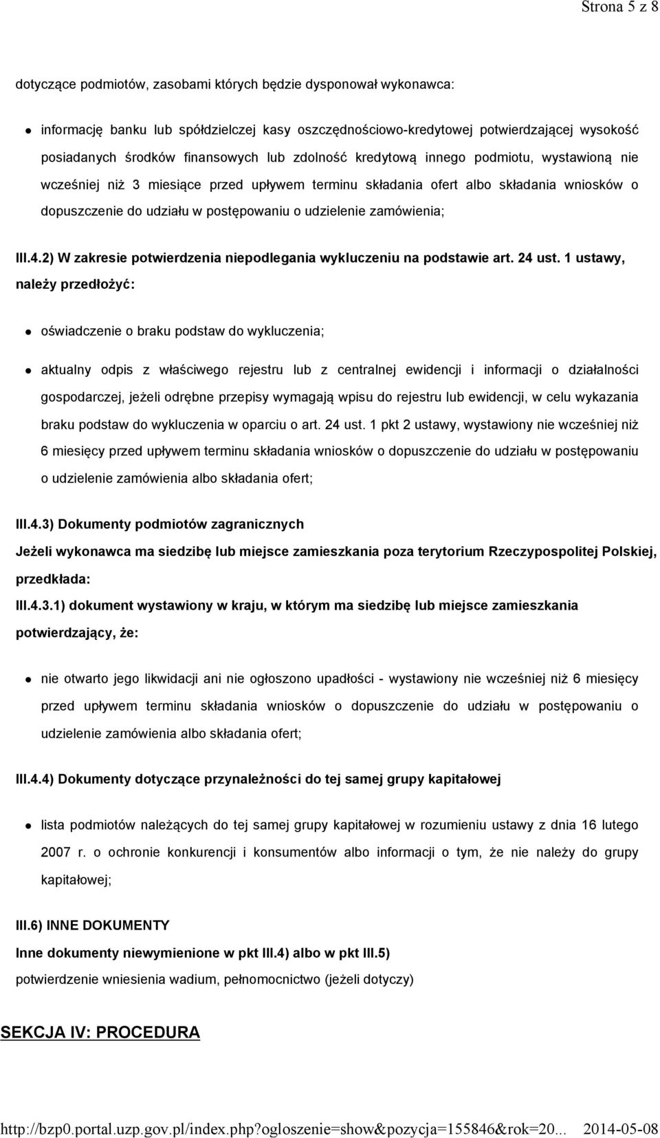 udzielenie zamówienia; III.4.2) W zakresie potwierdzenia niepodlegania wykluczeniu na podstawie art. 24 ust.