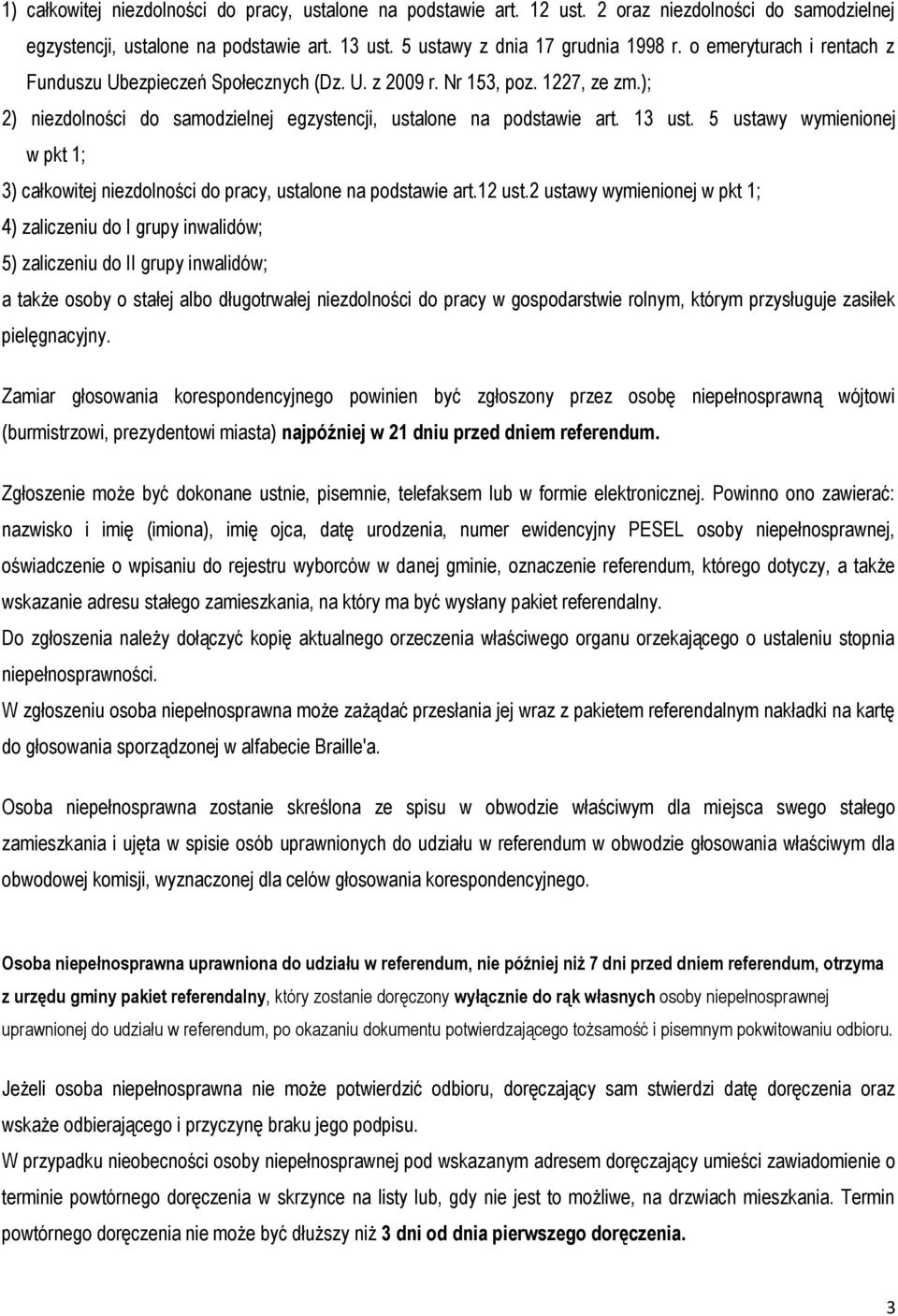 5 ustawy wymienionej w pkt 1; 3) całkowitej niezdolności do pracy, ustalone na podstawie art.12 ust.