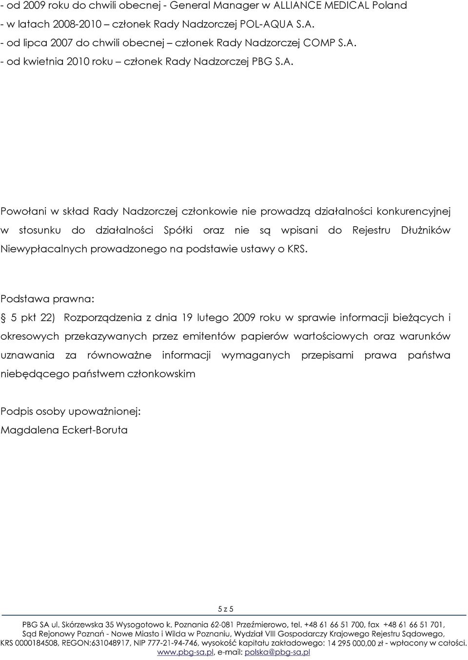 do Rejestru DłuŜników Niewypłacalnych prowadzonego na podstawie ustawy o KRS.