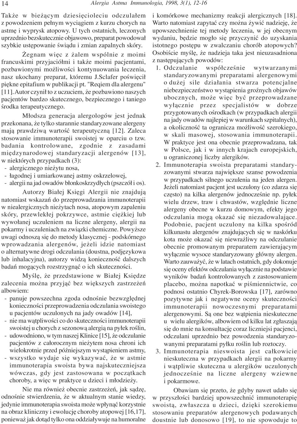 egnam wiêc z alem wspólnie z moimi francuskimi przyjació³mi i tak e moimi pacjentami, pozbawionymi mo liwoœci kontynuowania leczenia, nasz ukochany preparat, któremu J.