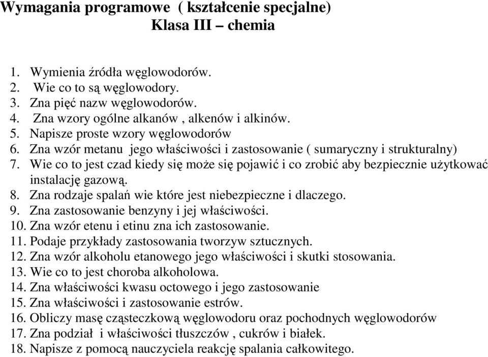 Wie co to jest czad kiedy się może się pojawić i co zrobić aby bezpiecznie użytkować instalację gazową. 8. Zna rodzaje spalań wie które jest niebezpieczne i dlaczego. 9.