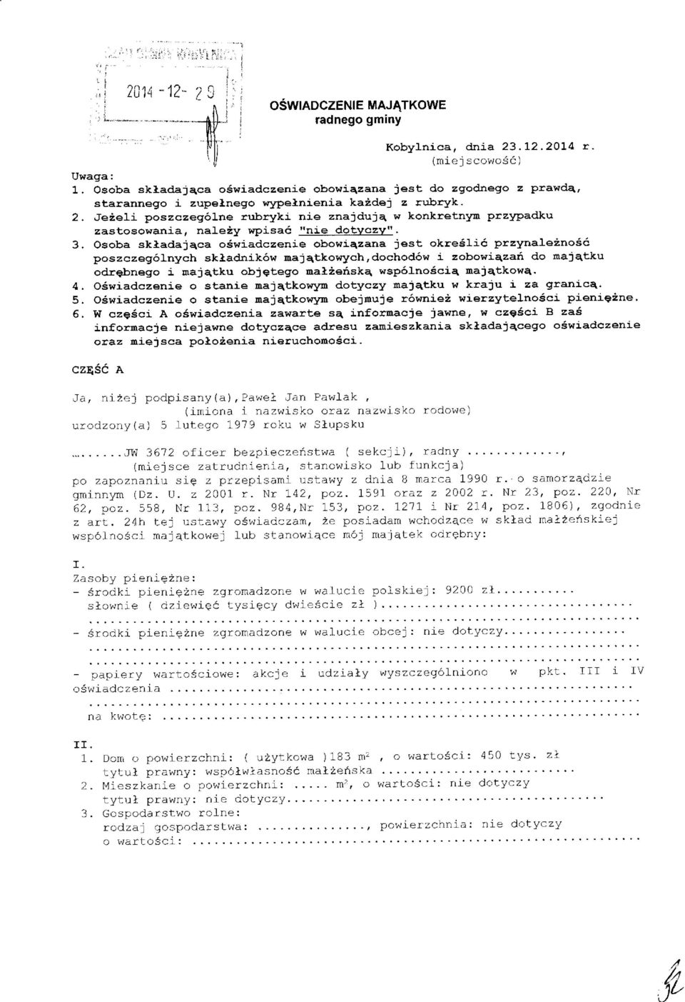 Osoba skladajaca o6wiadczenie obowiqzana jest okre6li6 przynaleino66 poszczeg6].