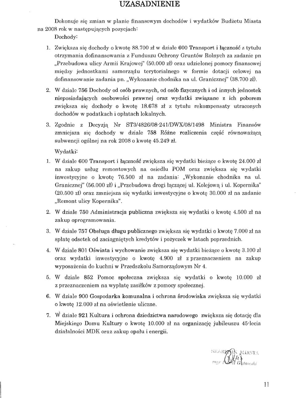 000 zd oraz udzielonej pomocy finansowej miqdzy jednostkami samorzqdu terytorialnego w formie dotacji celowej na dofinansowanie zadania pn.,,wykonanie chodnika na ul. Granicznej" (38.700 z0. 2.