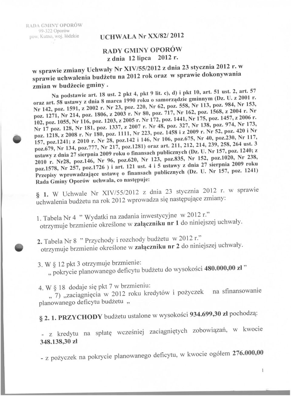 58 ustawy z dnia 8 marca 1990 roku o samorzadzie gminnym (Dz. U. z 2001 r. Nr 142, poz. 1591, z 2002 r. Nr 23, poz. 220, Nr 62, poz. 558, Nr 113, poz. 984, Nr 153, poz. 1271, Nr 214, poz.