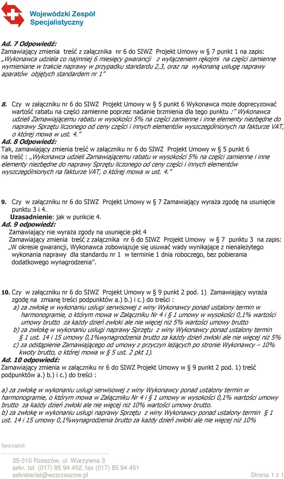 Czy w załączniku nr 6 do SIWZ Projekt Umowy w 5 punkt 6 Wykonawca może doprecyzować wartość rabatu na części zamienne poprzez nadanie brzmienia dla tego punktu : Wykonawca udzieli Zamawiającemu