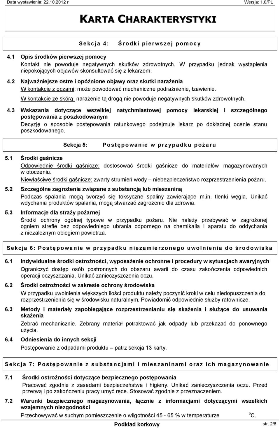 procedury w sytuacjach awaryjnych Ograniczy dost operacji oczyszczania 62 oduktu 63 64 Odniesienia do innych sekcji P anie z odpadami produktu patrz sekcja 13 karty Se kc j a
