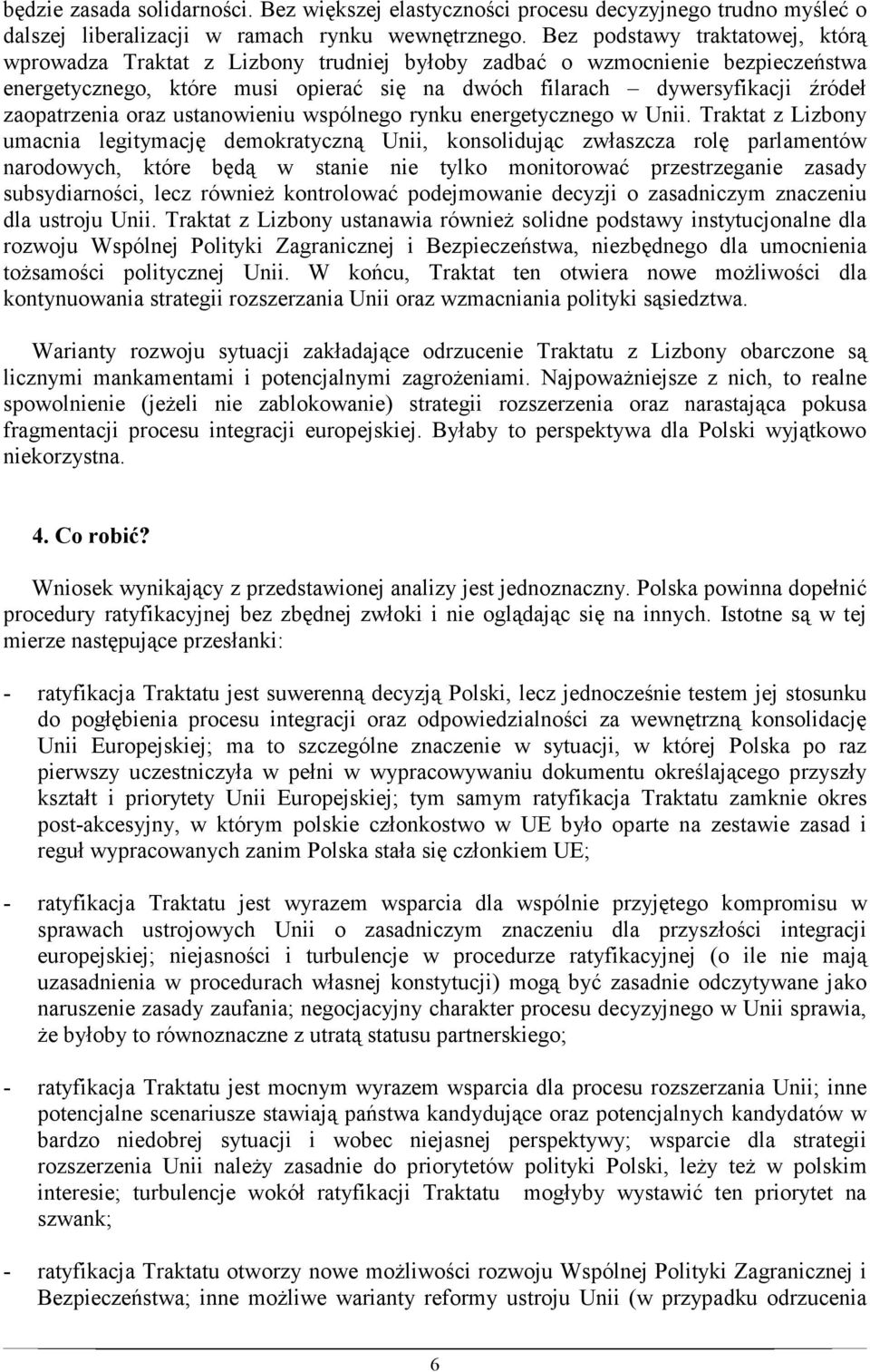 zaopatrzenia oraz ustanowieniu wspólnego rynku energetycznego w Unii.