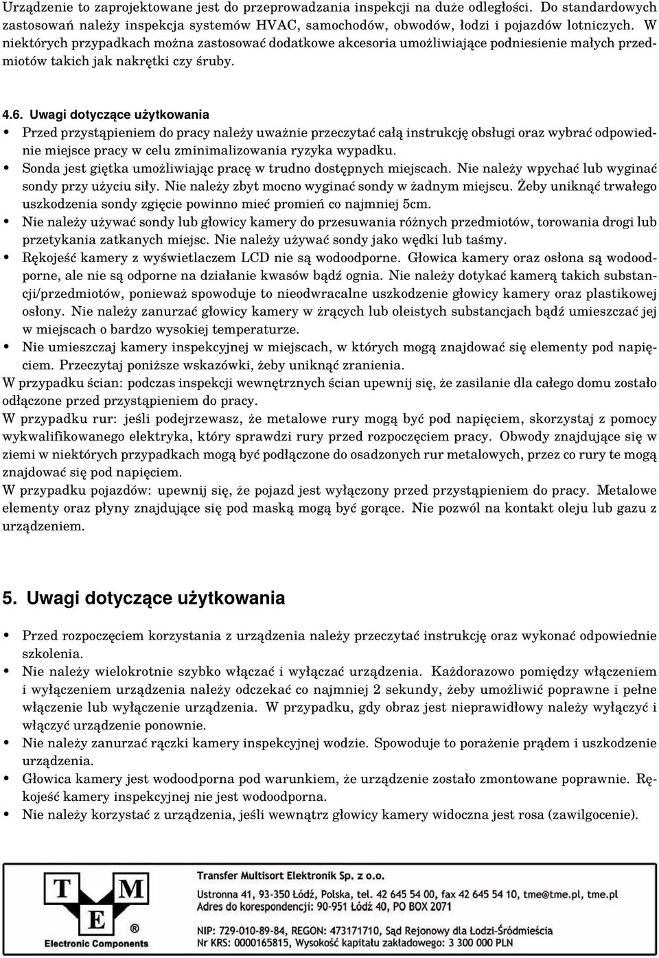 Uwagi dotyczące użytkowania Przed przystąpieniem do pracy należy uważnie przeczytać całą instrukcję obsługi oraz wybrać odpowiednie miejsce pracy w celu zminimalizowania ryzyka wypadku.