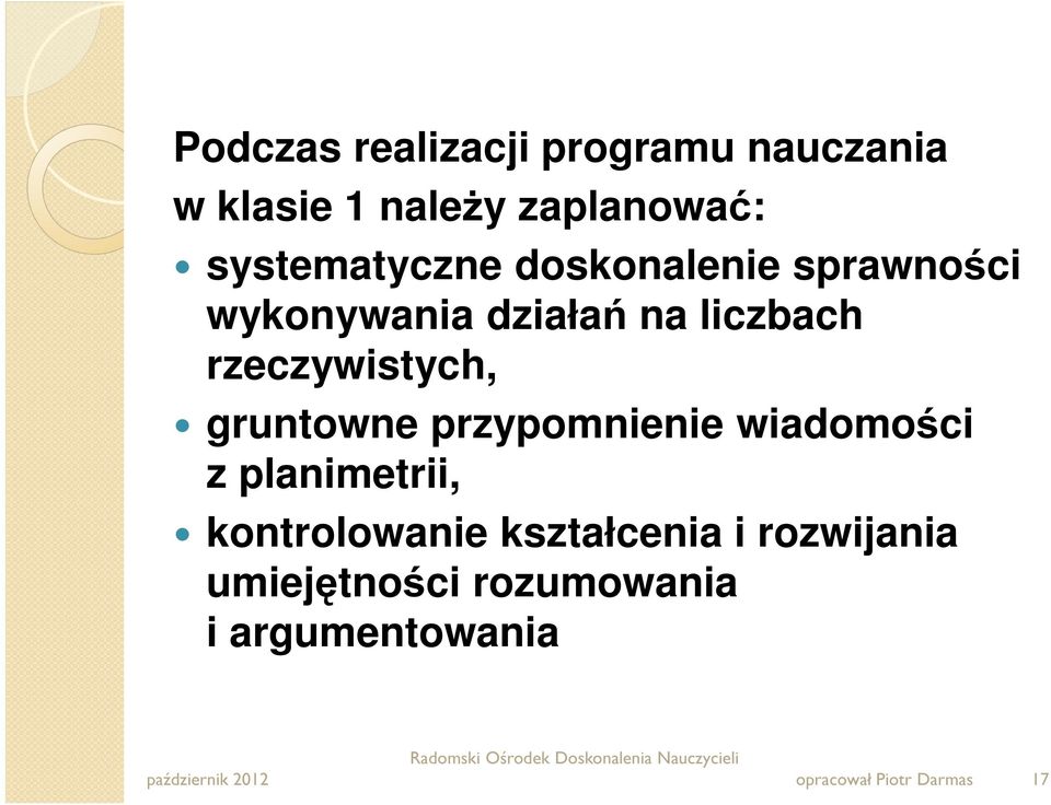 rzeczywistych, gruntowne przypomnienie wiadomości z planimetrii,