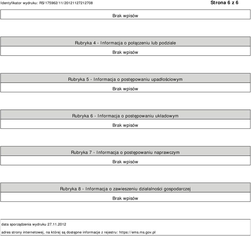 naprawczym Rubryka 8 - Informacja o zawieszeniu działalności gospodarczej data sporządzenia wydruku