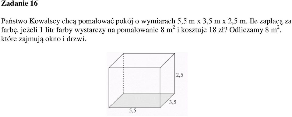 Ile zapłacą za farbę, jeżeli 1 litr farby wystarczy na