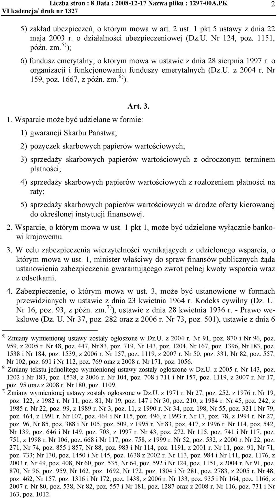 97 r. o organizacji i funkcjonowaniu funduszy emerytalnych (Dz.U. z 2004 r. Nr 15