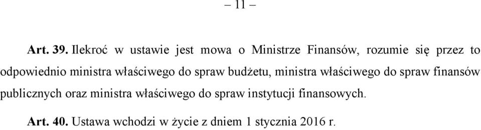 odpowiednio ministra właściwego do spraw budżetu, ministra właściwego do