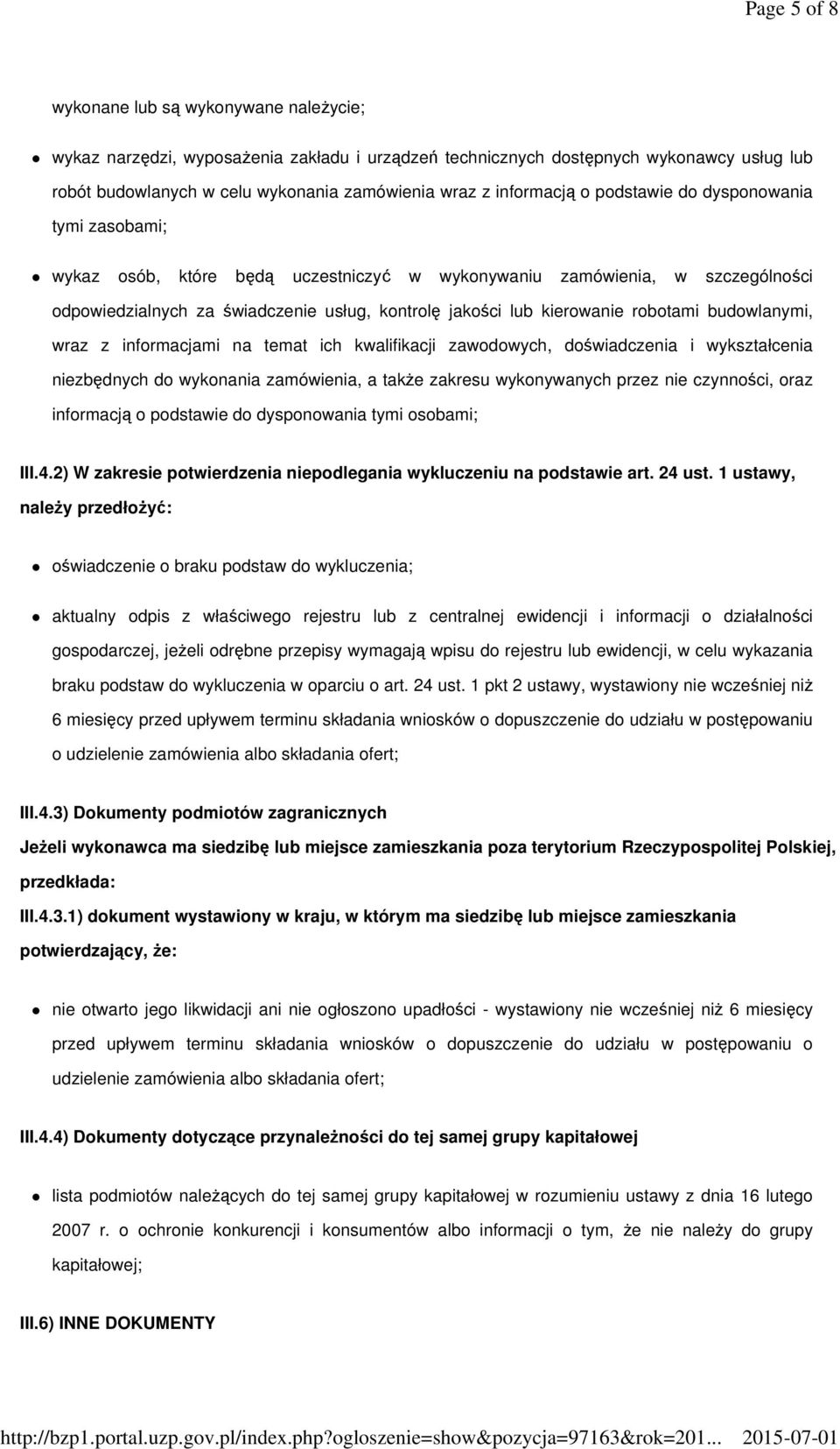 kierowanie robotami budowlanymi, wraz z informacjami na temat ich kwalifikacji zawodowych, doświadczenia i wykształcenia niezbędnych do wykonania zamówienia, a takŝe zakresu wykonywanych przez nie