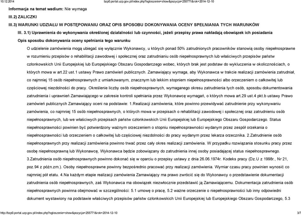 ponad 50% zatrudnionych pracowników stanowią osoby niepełnosprawne w rozumieniu przepisów o rehabilitacji zawodowej i społecznej oraz zatrudnianiu osób niepełnosprawnych lub właściwych przepisów