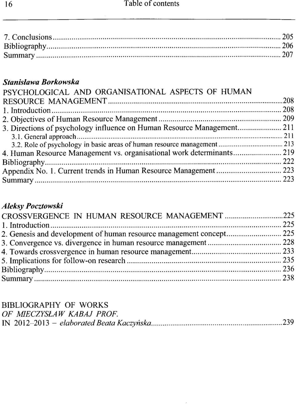 Human Resource Management vs. organisational work determinants 219 Bibliography 222 Appendix No. 1.