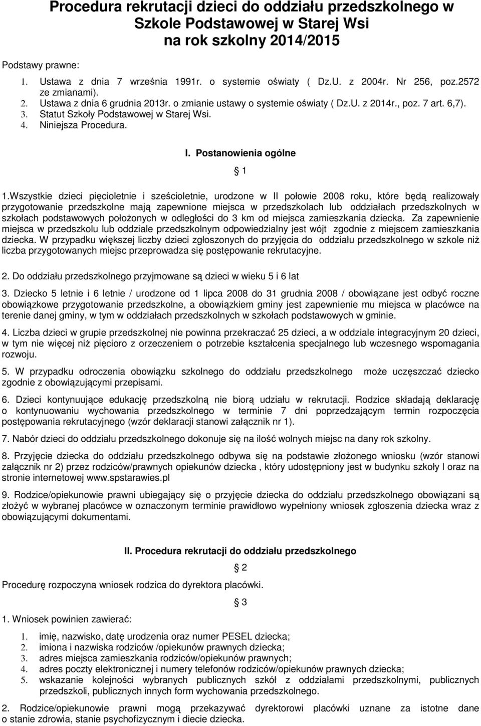 Niniejsza Procedura. I. Postanowienia ogólne 1 1.