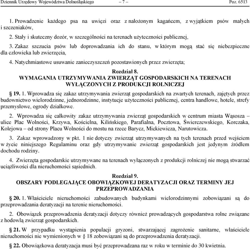 Zakaz szczucia psów lub doprowadzania ich do stanu, w którym mogą stać się niebezpieczne dla człowieka lub zwierzęcia, 4.