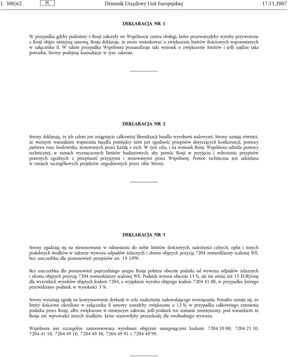 wnioskować o zwiększenie limitów ilościowych wspomnianych w załączniku II.