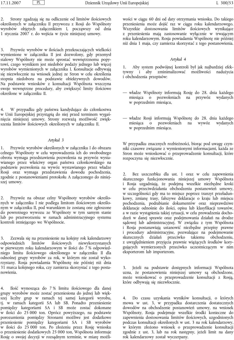 do wejścia w życie niniejszej umowy. 3.