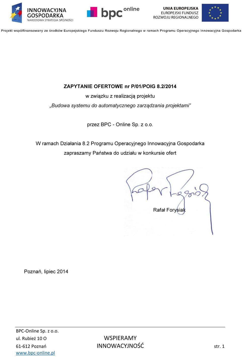 projektami przez BPC - Online Sp. z o.o. W ramach Działania 8.