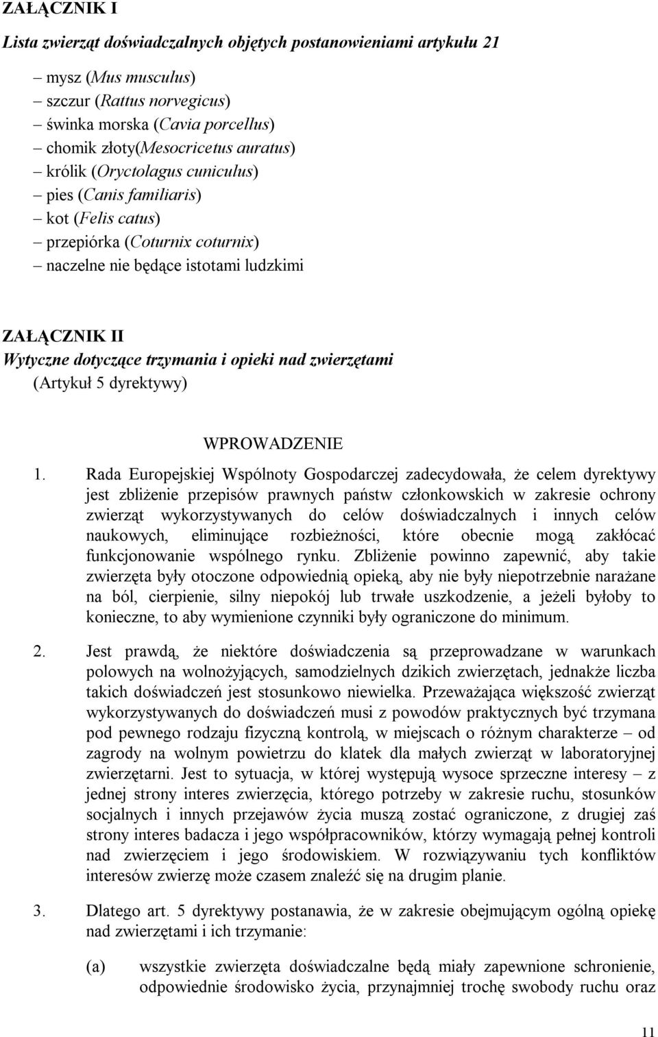 zwierzętami (Artykuł 5 dyrektywy) WPROWADZENIE 1.