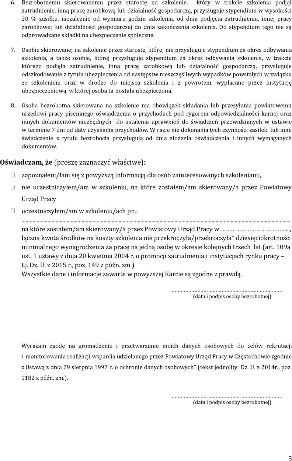 Od stypendium tego nie są odprowadzane składki na ubezpieczenie społeczne. 7.