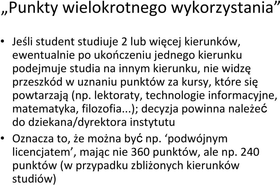 lektoraty, technologie informacyjne, matematyka, filozofia.