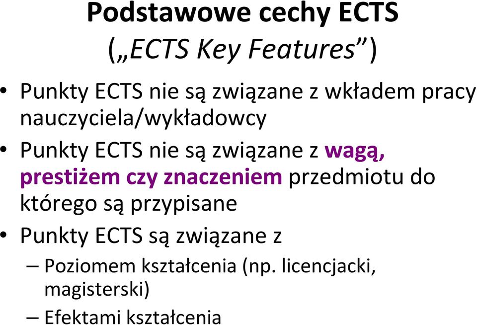 prestiżem czy znaczeniemprzedmiotu do którego są przypisane Punkty ECTS