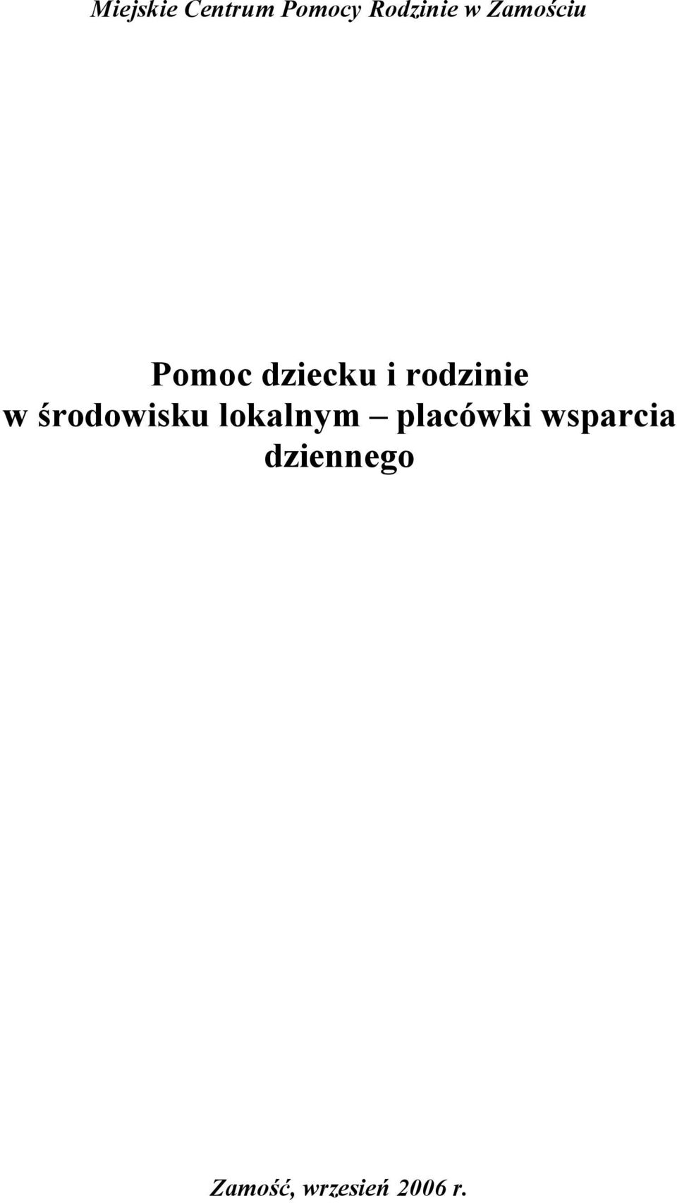 środowisku lokalnym placówki