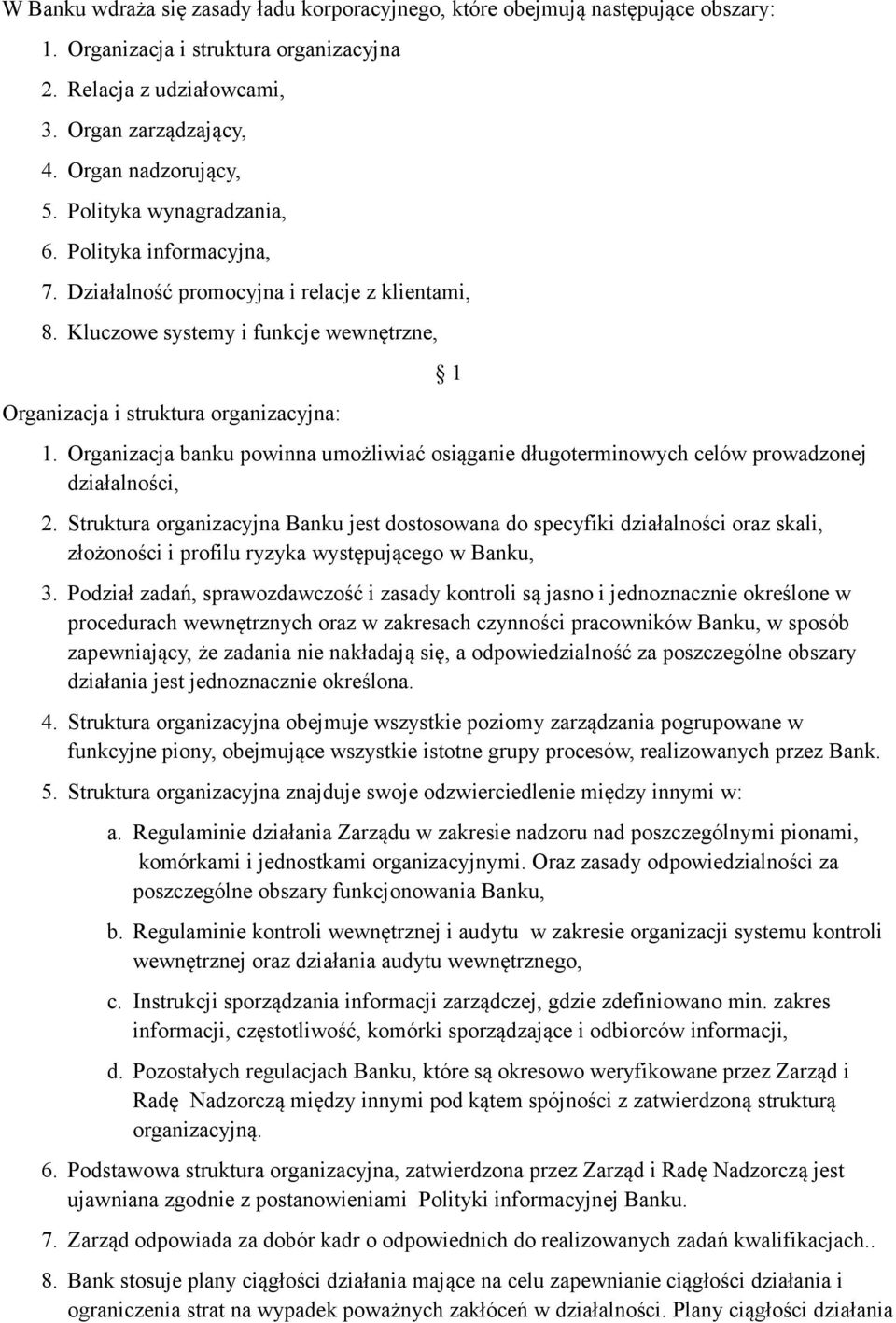 Organizacja banku powinna umożliwiać osiąganie długoterminowych celów prowadzonej działalności, 2.