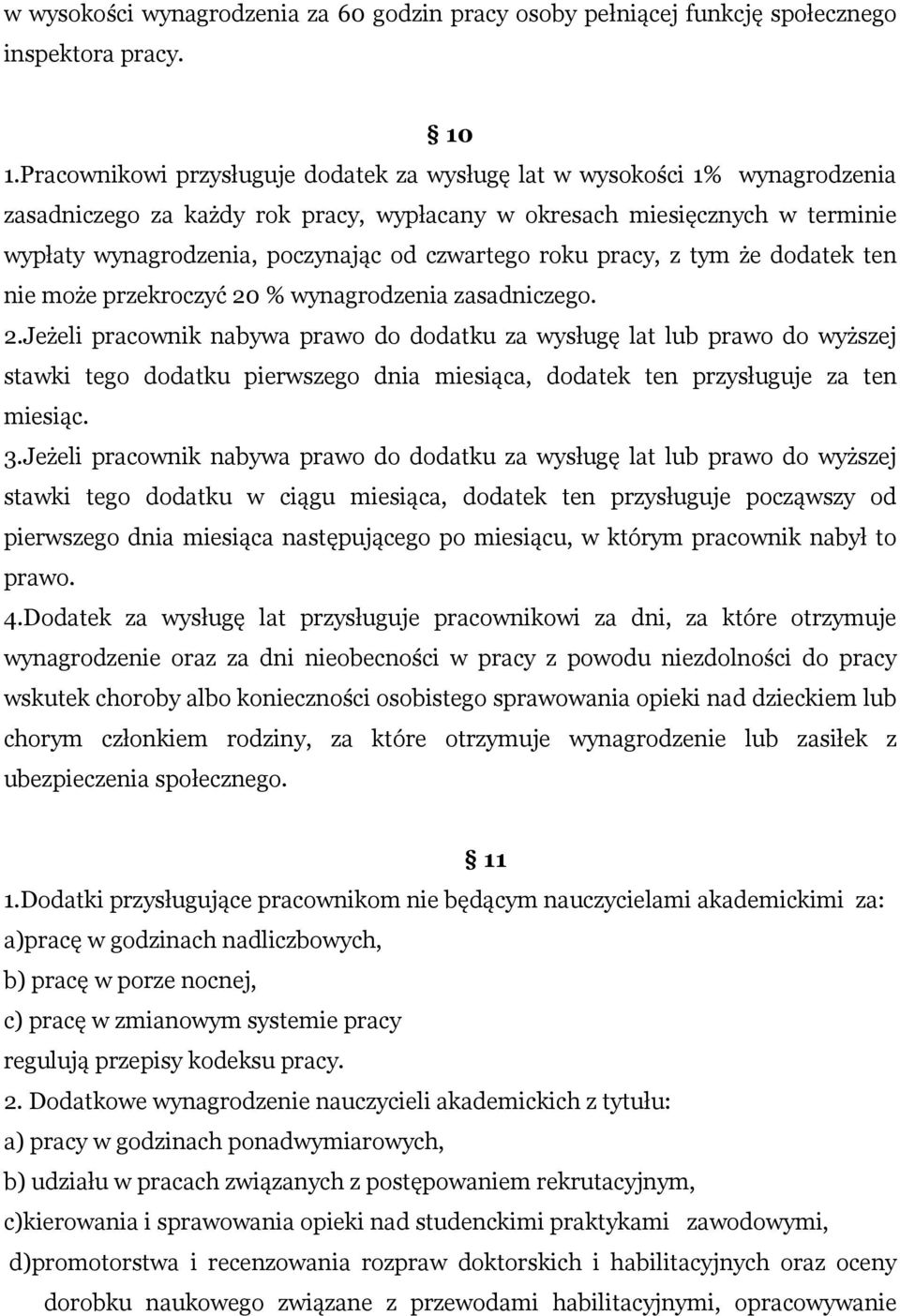 czwartego roku pracy, z tym że dodatek ten nie może przekroczyć 20