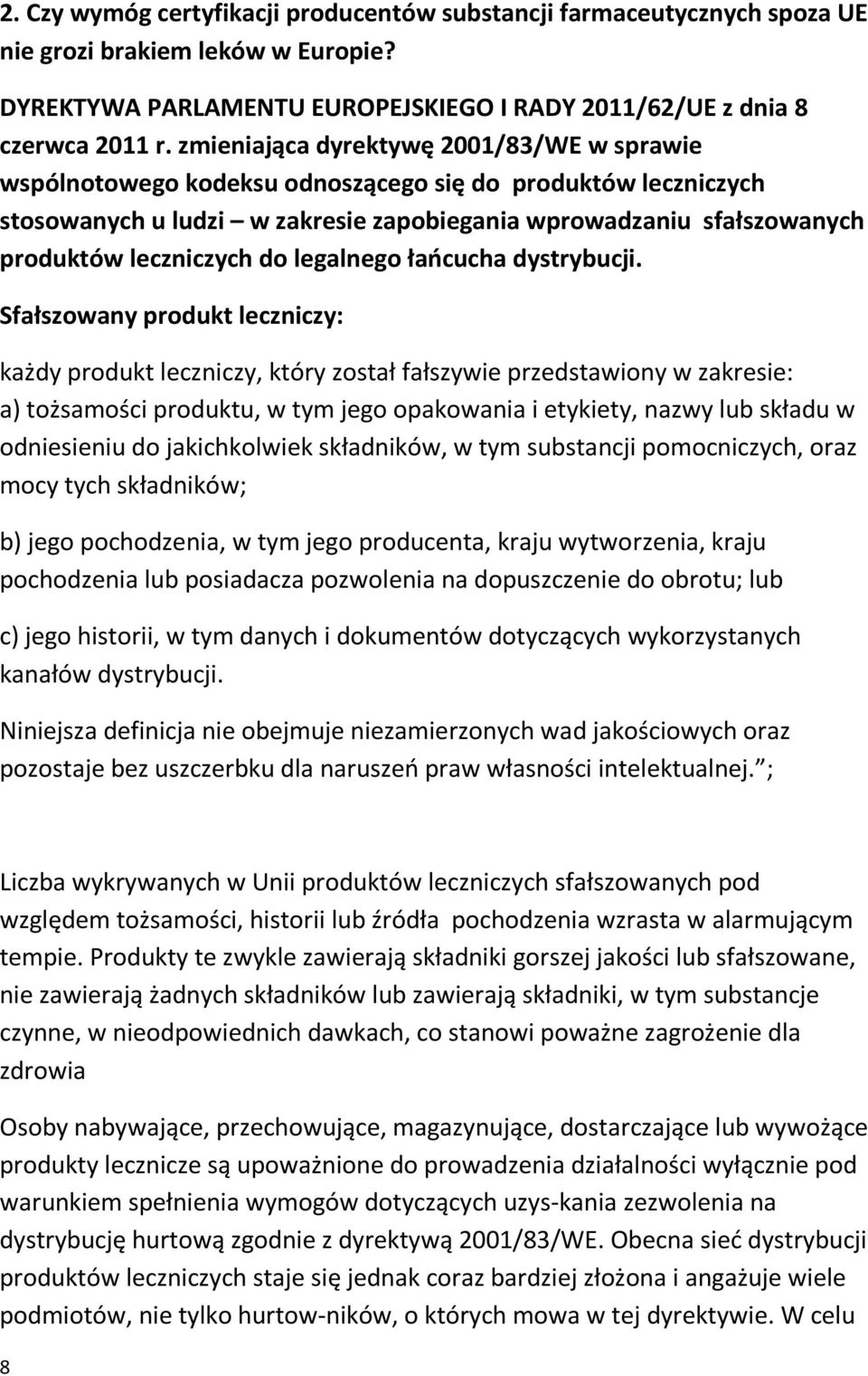 do legalnego łańcucha dystrybucji.