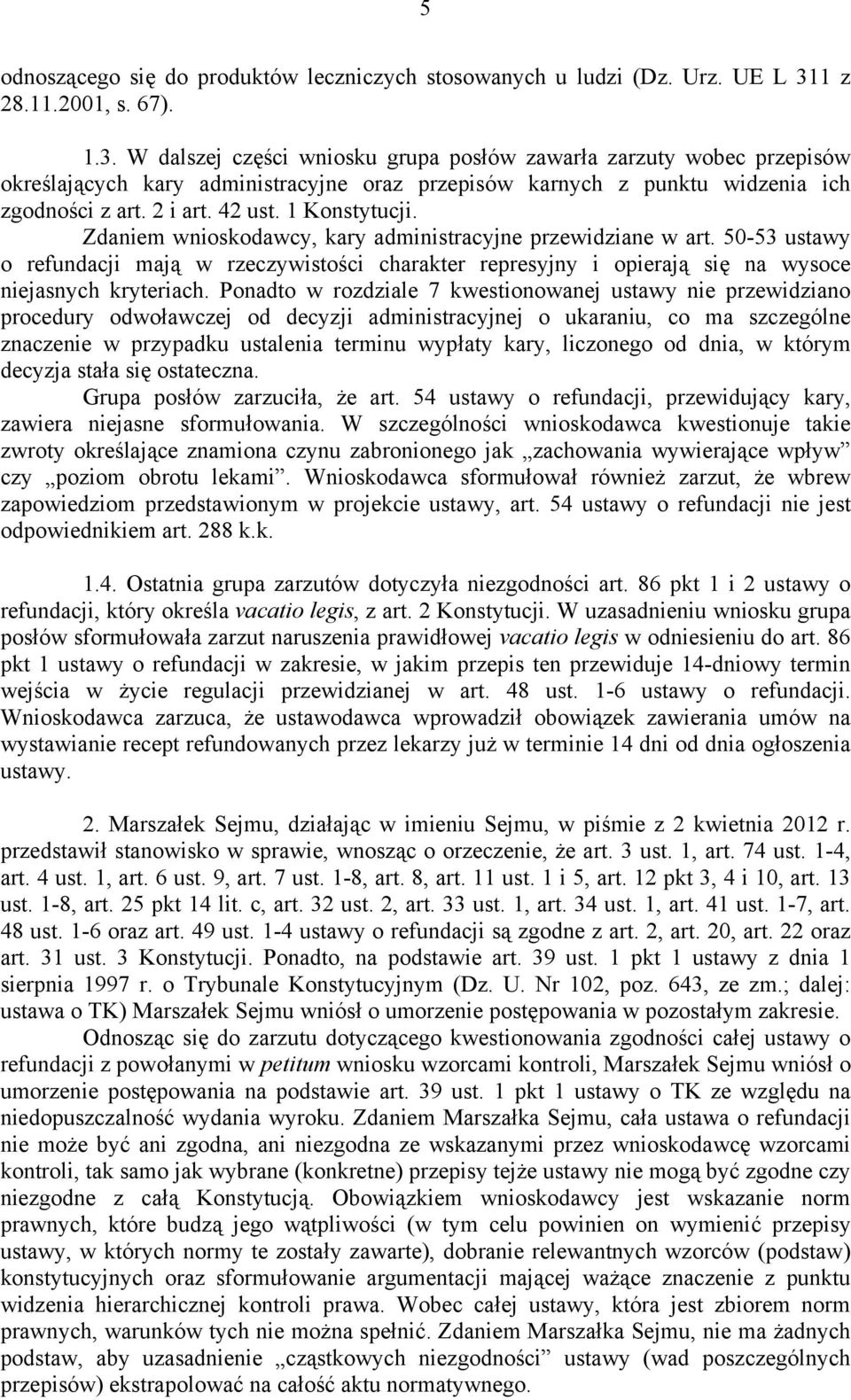 2 i art. 42 ust. 1 Konstytucji. Zdaniem wnioskodawcy, kary administracyjne przewidziane w art.