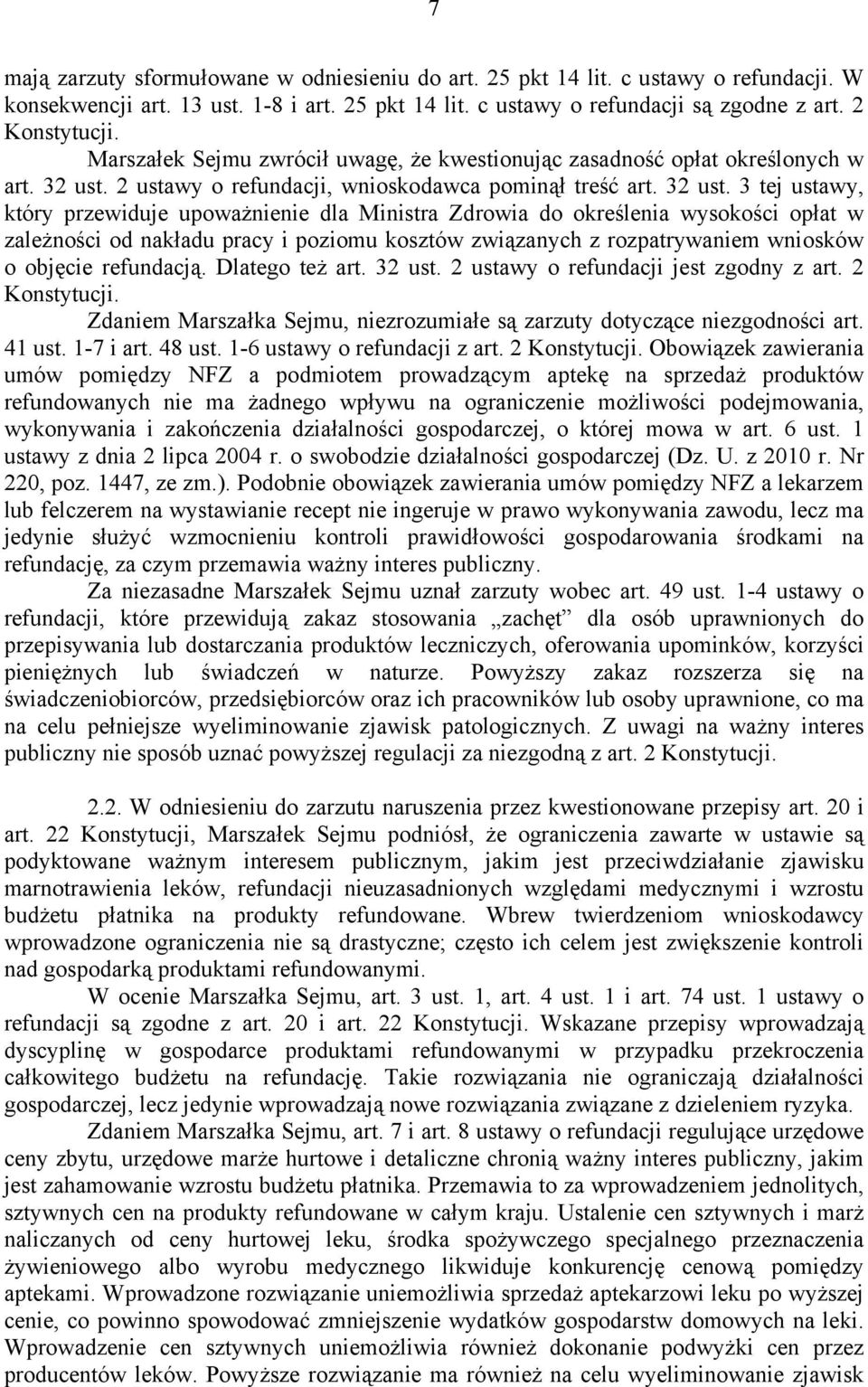 2 ustawy o refundacji, wnioskodawca pominął treść art. 32 ust.